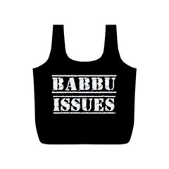 Babbu Issues   Full Print Recycle Bag (s) by ConteMonfrey