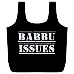 Babbu Issues   Full Print Recycle Bag (xxxl) by ConteMonfrey