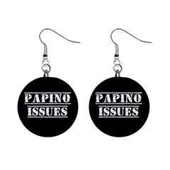 Papino Issues - Italian Humor Mini Button Earrings by ConteMonfrey