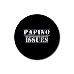 Papino Issues - Italian Humor Rubber Round Coaster (4 Pack) by ConteMonfrey