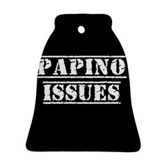 Papino Issues - Italian Humor Ornament (bell) by ConteMonfrey