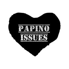 Papino Issues - Italian Humor Standard 16  Premium Heart Shape Cushions by ConteMonfrey