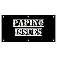 Papino Issues - Italian Humor Banner And Sign 6  X 3  by ConteMonfrey