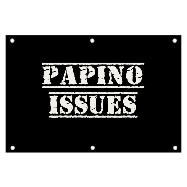 Papino Issues - Italian humor Banner and Sign 6  x 4 