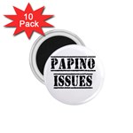 Papino Issues - Funny Italian humor  1.75  Magnets (10 pack)  Front