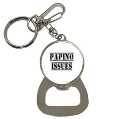 Papino Issues - Funny Italian humor  Bottle Opener Key Chain