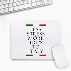 Less Stress More Trips To Italy Small Mousepad