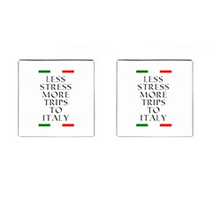 Less Stress More Trips To Italy Cufflinks (square) by ConteMonfrey