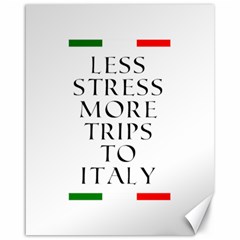 Less Stress More Trips To Italy Canvas 16  X 20  by ConteMonfrey