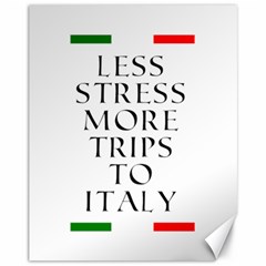 Less Stress More Trips To Italy Canvas 11  X 14  by ConteMonfrey