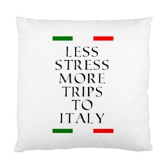 Less Stress More Trips To Italy Standard Cushion Case (one Side) by ConteMonfrey