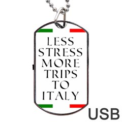 Less Stress More Trips To Italy Dog Tag Usb Flash (one Side) by ConteMonfrey