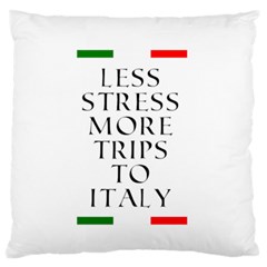 Less Stress More Trips To Italy Standard Flano Cushion Case (one Side) by ConteMonfrey