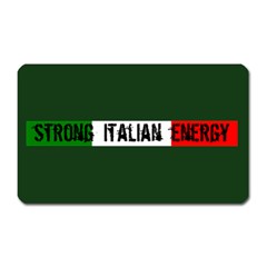 Strong Italian Energy  Magnet (rectangular) by ConteMonfrey