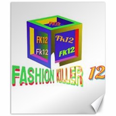 Fashionkiller12 Canvas 8  X 10 