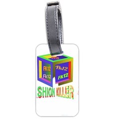 Fashionkiller12 Luggage Tag (two Sides) by 1212