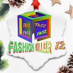 Fashionkiller12 Snowflake Ornament (two Sides) by 1212