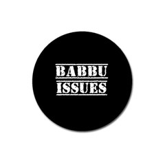 Babbu Issues - Italian Daddy Issues Magnet 3  (round) by ConteMonfrey