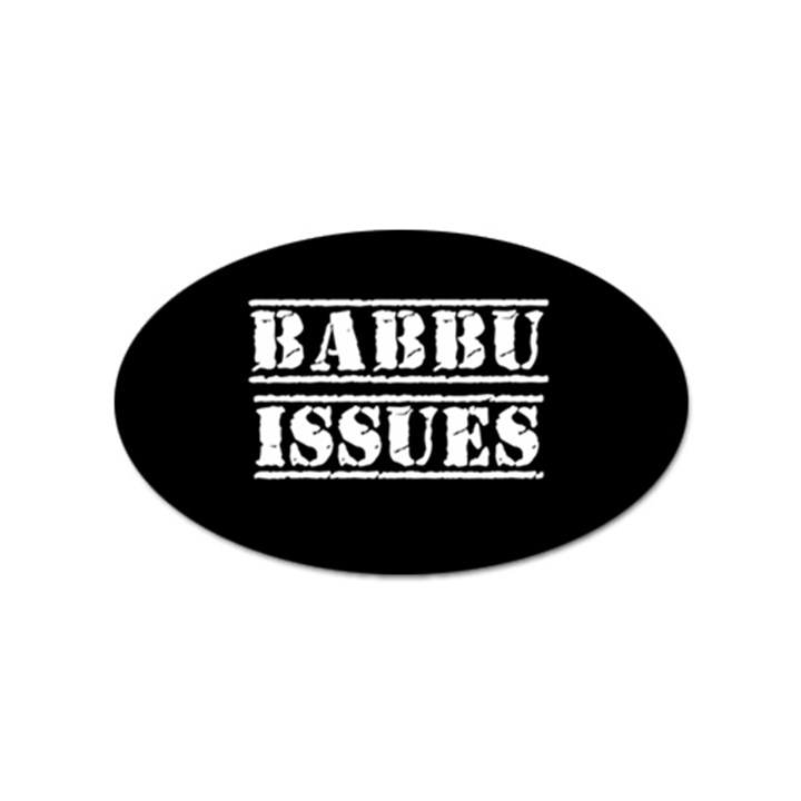 Babbu Issues - Italian daddy issues Sticker (Oval)