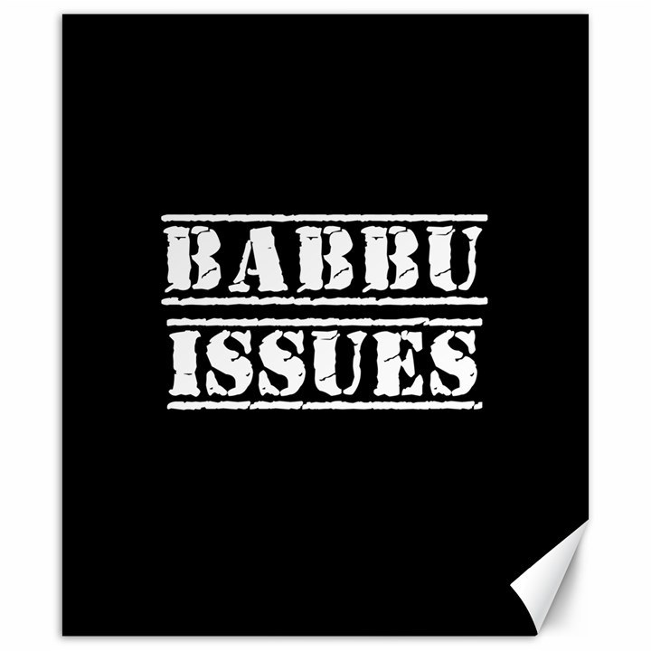 Babbu Issues - Italian daddy issues Canvas 20  x 24 