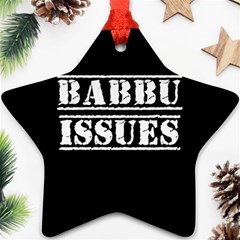 Babbu Issues - Italian Daddy Issues Star Ornament (two Sides)