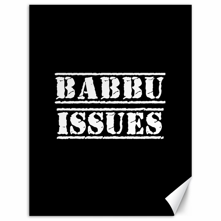 Babbu Issues - Italian daddy issues Canvas 12  x 16 