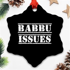 Babbu Issues - Italian Daddy Issues Snowflake Ornament (two Sides) by ConteMonfrey