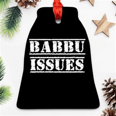 Babbu Issues - Italian Daddy Issues Ornament (bell)