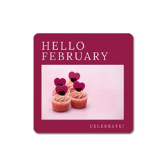 Hello February Text And Cupcakes Square Magnet by artworkshop