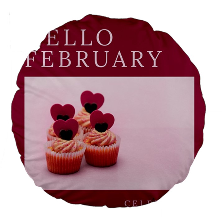 Hello february text and cupcakes Large 18  Premium Round Cushions