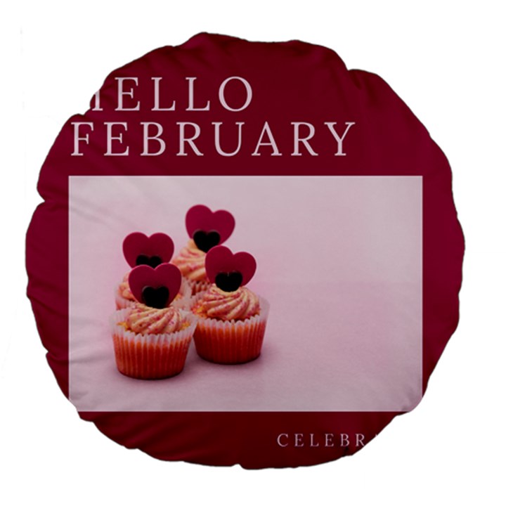 Hello february text and cupcakes Large 18  Premium Flano Round Cushions