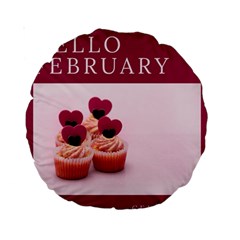 Hello February Text And Cupcakes Standard 15  Premium Round Cushions by artworkshop