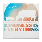 Vegan Animal Lover T- Shirt Kindness Is Everything Vegan Animal Lover T- Shirt Tile Coaster Front