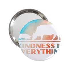 Vegan Animal Lover T- Shirt Kindness Is Everything Vegan Animal Lover T- Shirt 2 25  Handbag Mirrors by maxcute