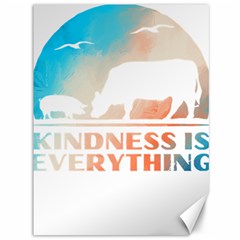 Vegan Animal Lover T- Shirt Kindness Is Everything Vegan Animal Lover T- Shirt Canvas 36  X 48  by maxcute