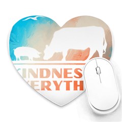 Vegan Animal Lover T- Shirt Kindness Is Everything Vegan Animal Lover T- Shirt Heart Mousepad by maxcute