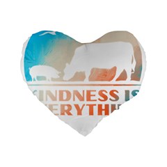 Vegan Animal Lover T- Shirt Kindness Is Everything Vegan Animal Lover T- Shirt Standard 16  Premium Flano Heart Shape Cushions by maxcute