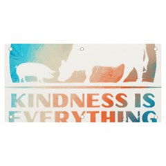 Vegan Animal Lover T- Shirt Kindness Is Everything Vegan Animal Lover T- Shirt Banner And Sign 6  X 3  by maxcute