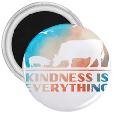 Vegan Animal Lover T- Shirt Kindness Is Everything Vegan Animal Lover T- Shirt 3  Magnets by maxcute