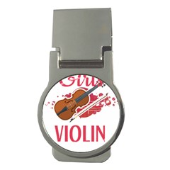 Violin T- Shirt Cool Girls Play Violin T- Shirt Money Clips (round)  by maxcute