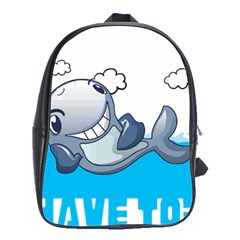 Whale Lovers T- Shirt Cute Whale Kids Water Sarcastic But Do I Have To  T- Shirt School Bag (large) by maxcute