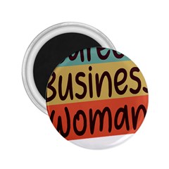 Woman T- Shirt Career Business Woman T- Shirt 2 25  Magnets by maxcute