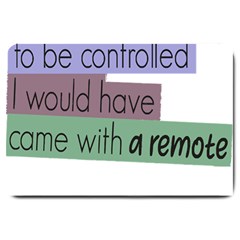 Woman T- Shirt If I Was Meant To Be Controlled I Would Have Came With A Remote T- Shirt (1) Large Doormat by maxcute