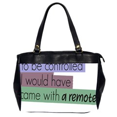 Woman T- Shirt If I Was Meant To Be Controlled I Would Have Came With A Remote T- Shirt (1) Oversize Office Handbag (2 Sides) by maxcute