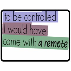 Woman T- Shirt If I Was Meant To Be Controlled I Would Have Came With A Remote T- Shirt (1) One Side Fleece Blanket (large) by maxcute