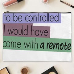 Woman T- Shirt If I Was Meant To Be Controlled I Would Have Came With A Remote T- Shirt (1) Cosmetic Bag (xxxl) by maxcute