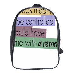 Woman T- Shirt If I Was Meant To Be Controlled I Would Have Came With A Remote T- Shirt (1) School Bag (xl) by maxcute