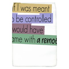 Woman T- Shirt If I Was Meant To Be Controlled I Would Have Came With A Remote T- Shirt (1) Removable Flap Cover (l) by maxcute