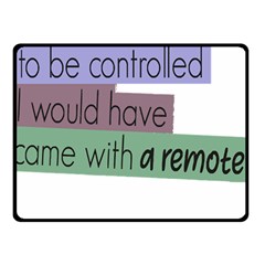 Woman T- Shirt If I Was Meant To Be Controlled I Would Have Came With A Remote T- Shirt (1) Fleece Blanket (small)