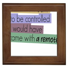 Woman T- Shirt If I Was Meant To Be Controlled I Would Have Came With A Remote T- Shirt Framed Tile